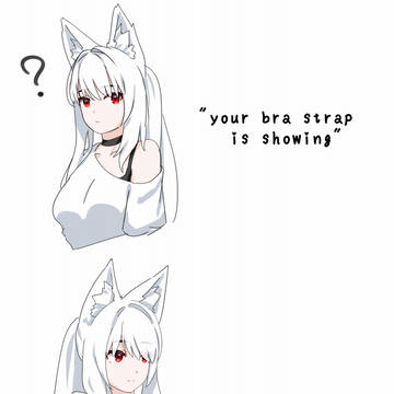 "Your bra strap is showing"