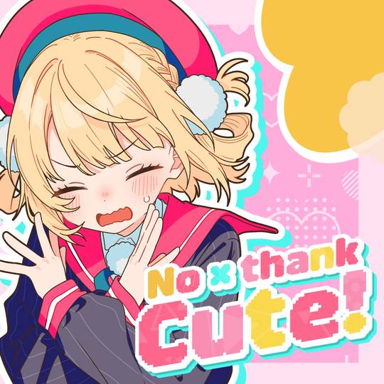 No thank cute!