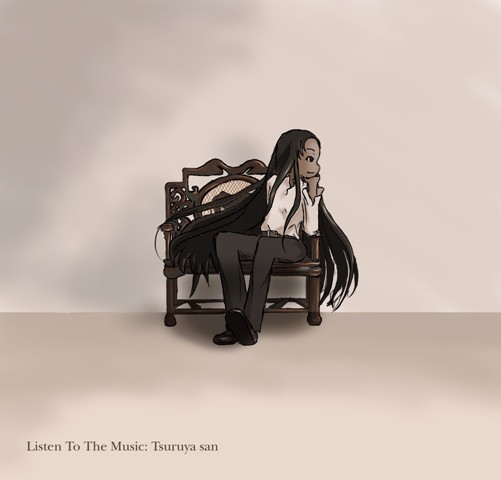 Listen To The Music [鶴屋さん]