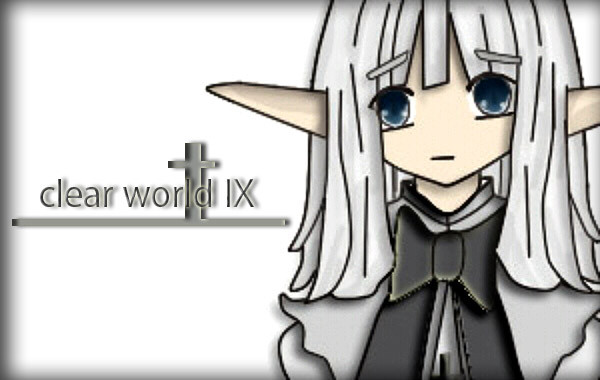clear world Ⅸ