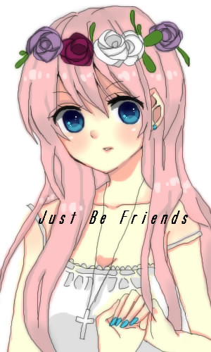 Just　Be　Friends