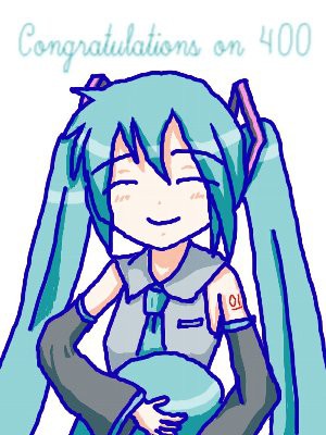 ちびミクさん Congratulations on 400