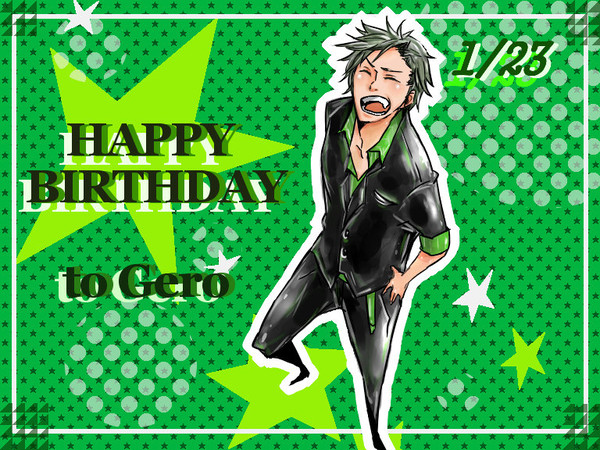 Geroさん誕生日