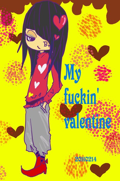 MY FUCKIN' VALENTINE