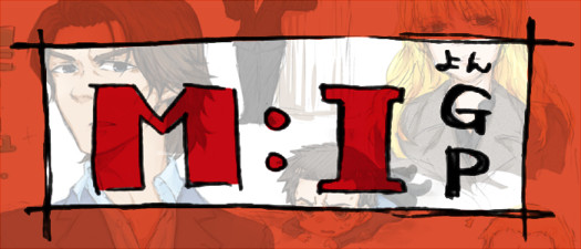 M:I-GP感想みたいな