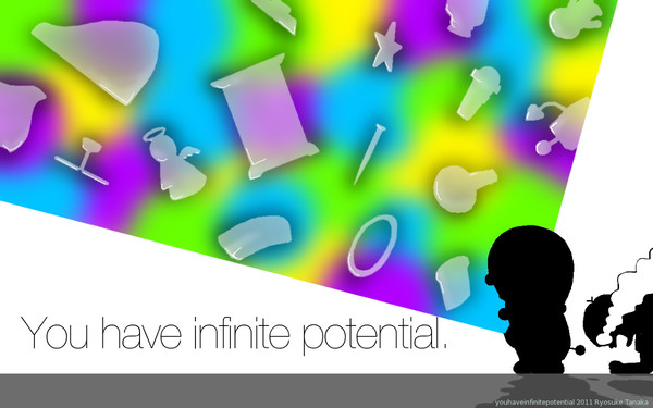 You have infinite potential