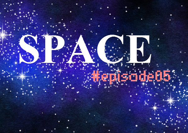 Original MANGA "SPACE" episode05