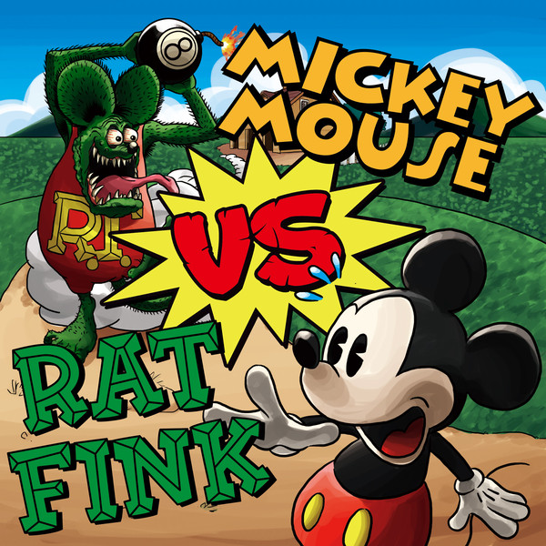 MICKEY MOUSE VS RAT FINK