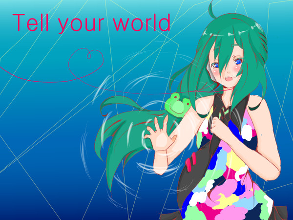 Tell　Your　World