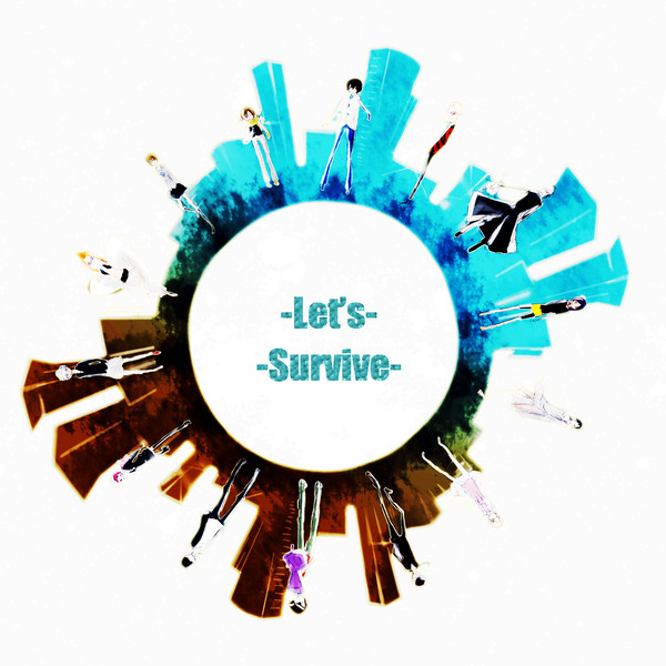 LETS SURVIVE【全員】