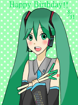 ミクちゃんはぴば！