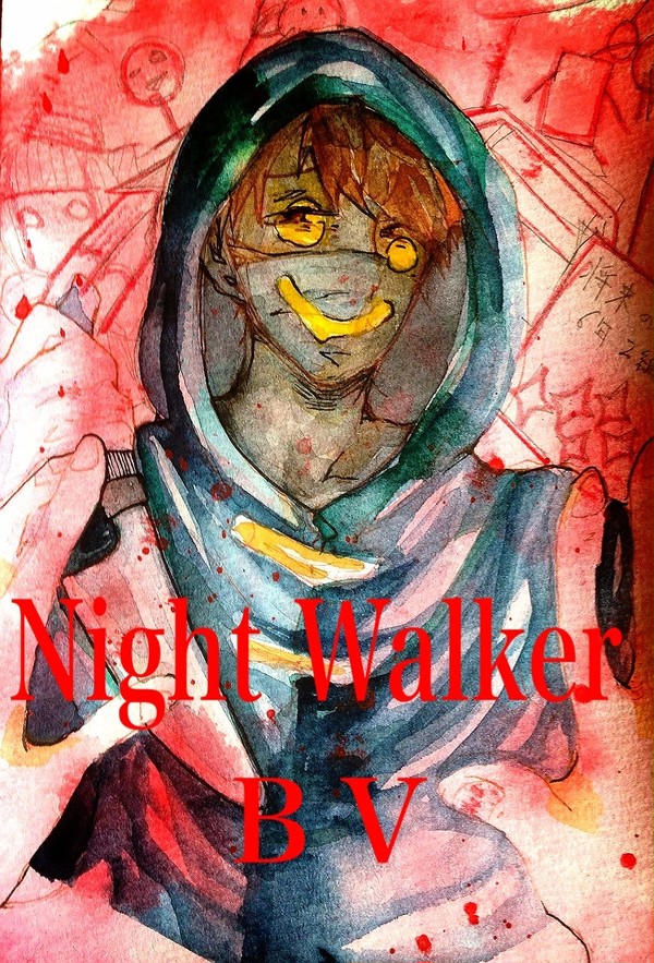 Night Ｗalker  BV      キヨ