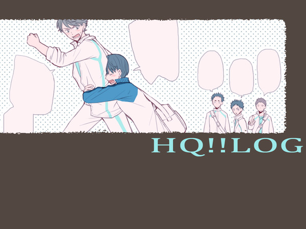 HQ!!LOG✿
