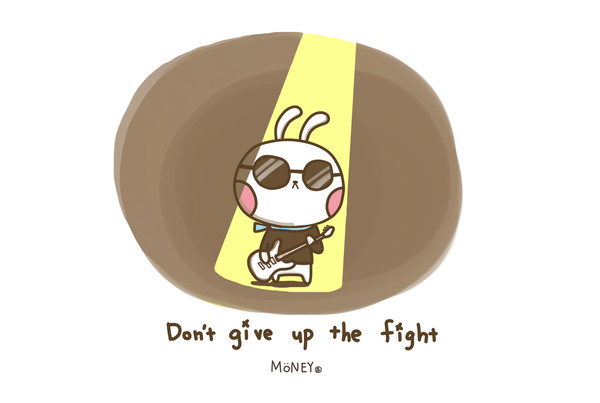 don't give up the fight