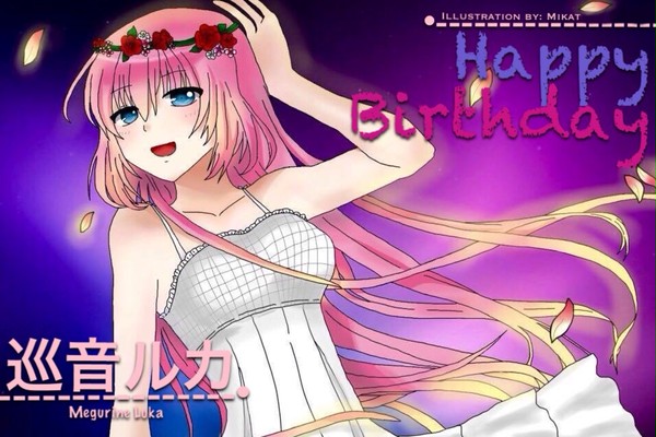 Happy Birthday to Megurine Luka!