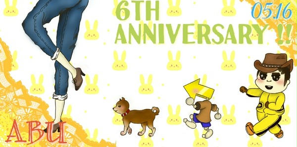 【６周年】おめでとうございます(｡・'ω'・｡)