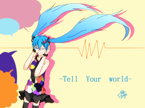 ―　Tell　Your　World　―