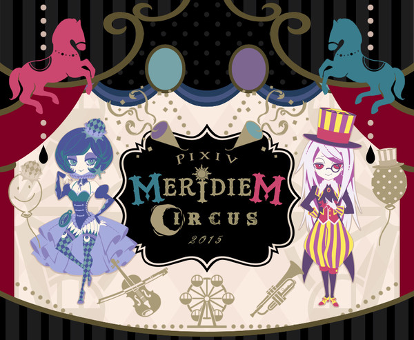 【企画目録】Pixiv Meridiem Circus