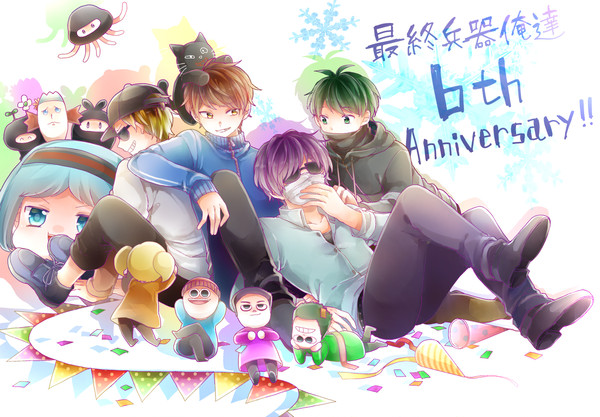 最終兵器俺達6th Anniversary!!
