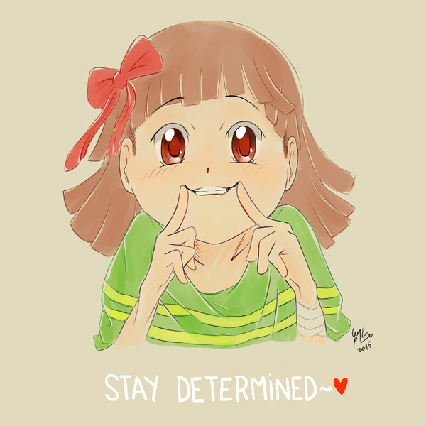 Stay Determined~<3
