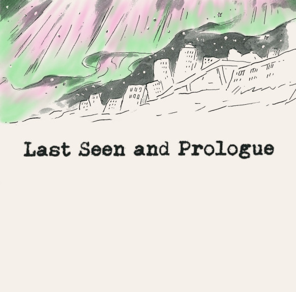 Last Seen and Prologue