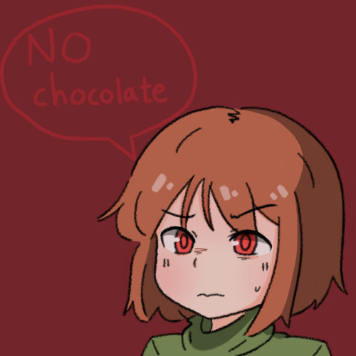 No chocolate