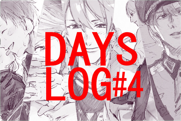 DAYS LOG #4