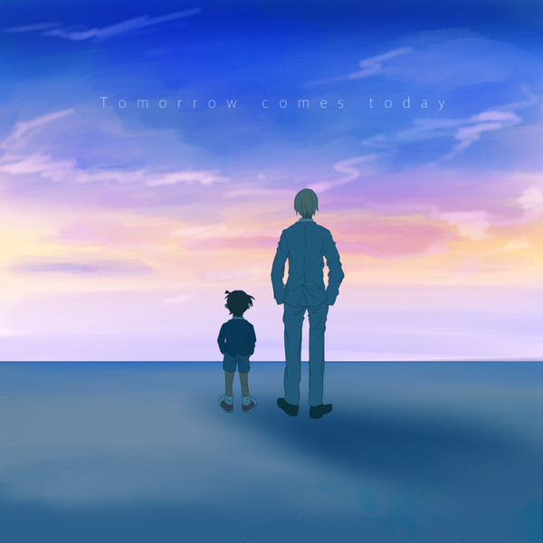 Tomorrow comes today
