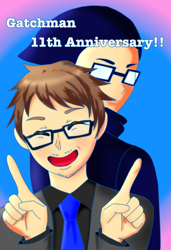 ガッチマン11周年記念！！！