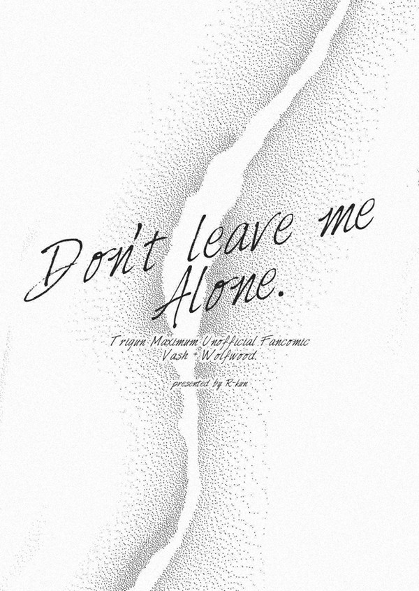 【Don'e Leave Me Alone】