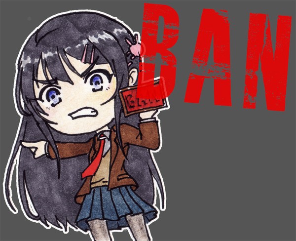 Mai BANS you!