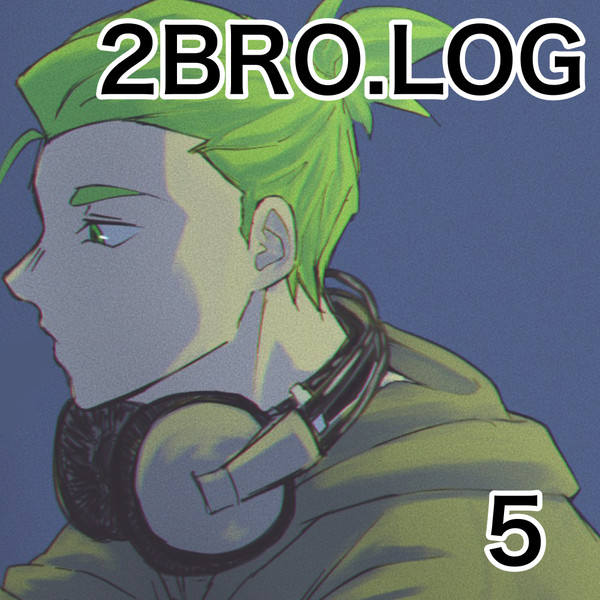 2BRO.LOG 5
