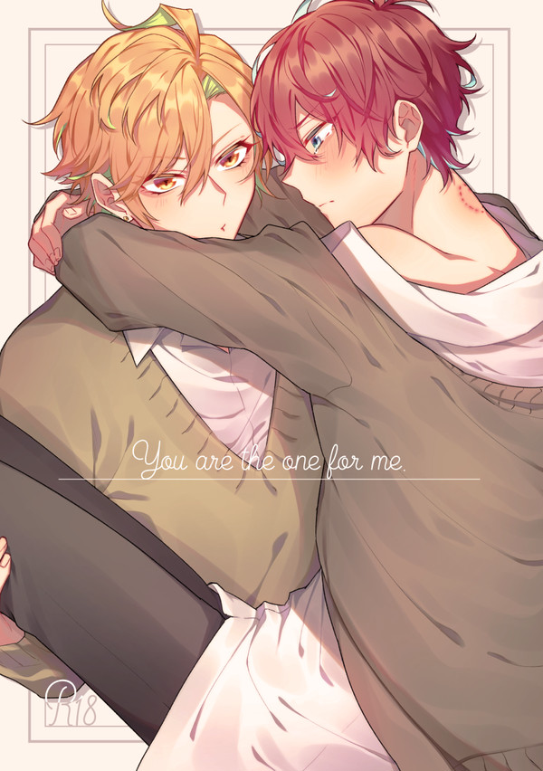 【Web再録】You are the one for me.