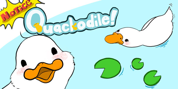 Notice！Quackodile！注意！鴨鴨鱷魚出沒！