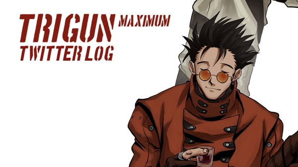 TRIGUN Twitter log