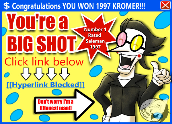 You won [[1997 KROMER]]