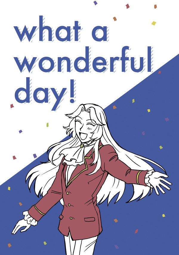 〔同人誌WEB再録〕what a wonderful day!