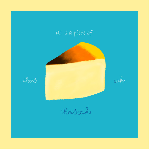 it's a piece of cheese cake!