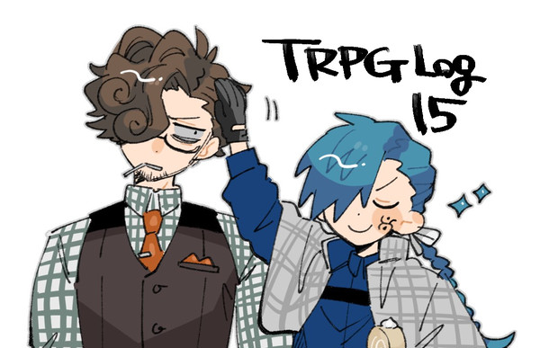 TRPG LOG!15