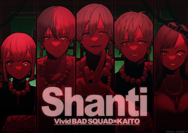 Shanti Vivid BAD SQUAD×KAITO