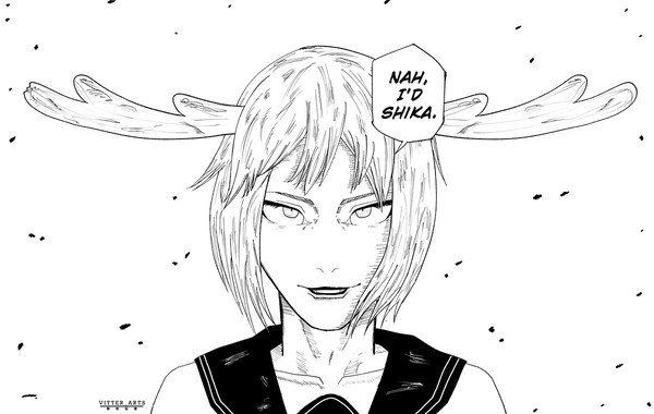 "Nah, I'd Shika" - Shikanoko