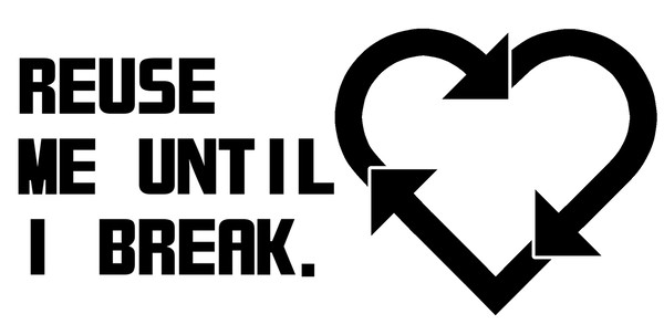 Reuse Me Until I Break