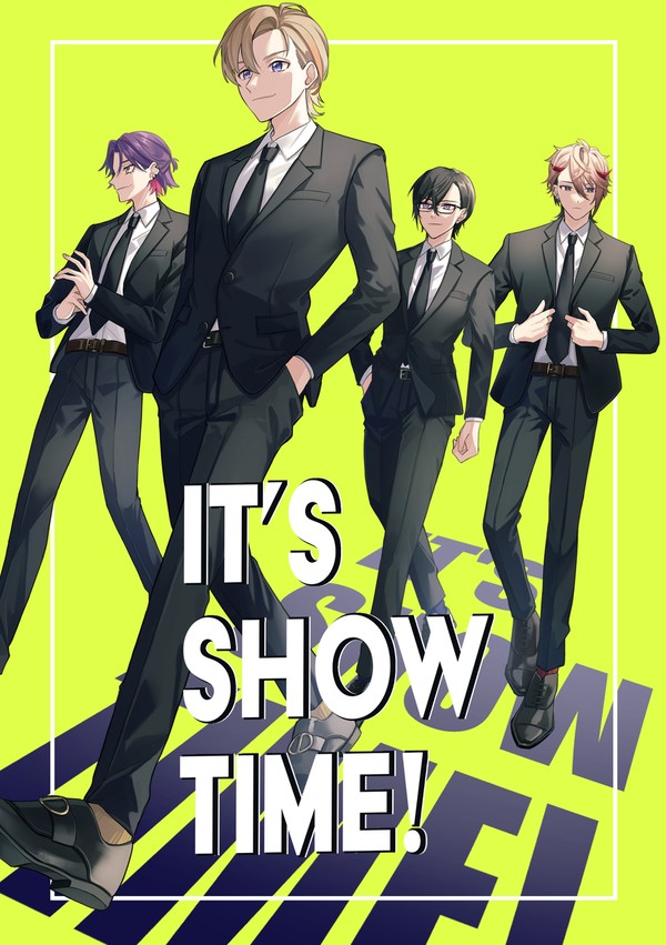 IT'S SHOW TIME