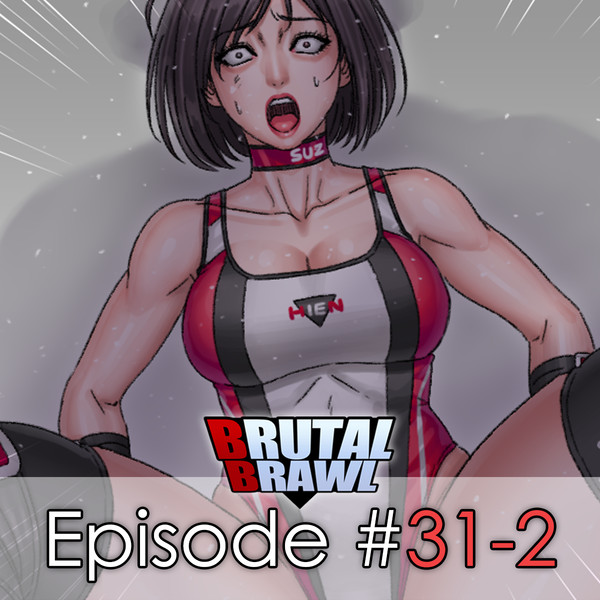 Brutal Brawl Episode #31-2