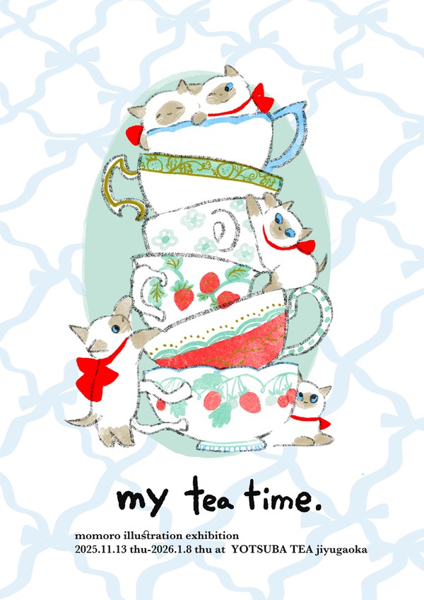 個展 my tea timeを開催します!🐈 場所:自由が丘