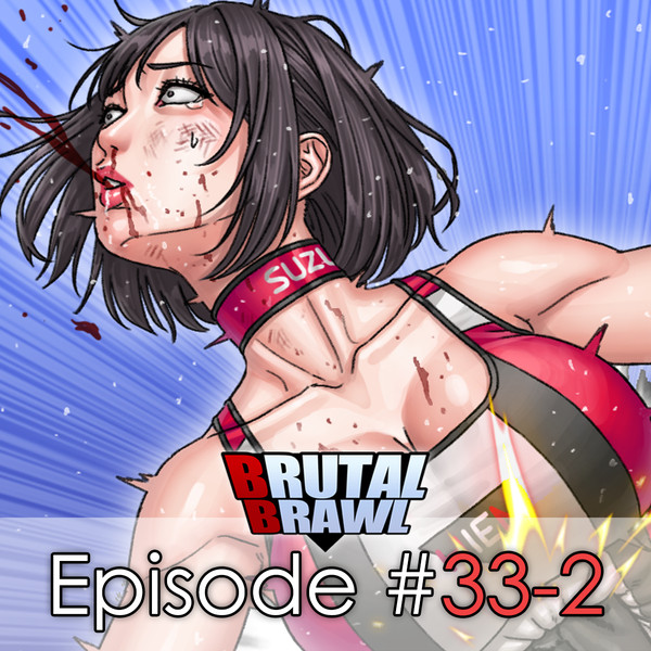 Brutal Brawl Episode #33-2