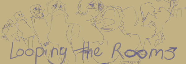 Looping the Rooms